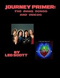 Journey Primer: The Band, Songs and Videos