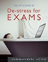 De-stress for Exams (Little Book of)