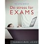 De-stress for Exams (Little Book of)