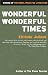 Wonderful Wonderful Times