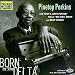 Music : Born in the Delta