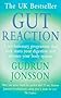 Gut Reaction: A Revolutionary Programme That Kick-starts Your Digestion and Detoxes Your Body System (Positive health)