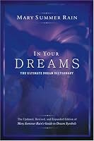 In Your Dreams: The Ultimate Dream Dictionary: The Ultimate Dream Dictionary