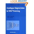 Analogue Imprecision in Mlp Training (Progress in Neural... by Peter J. Edwards and Alan F. Murray