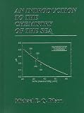 Introduction to the Chemistry of the Sea, An