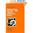 Gastroenterology: Yesterday - Today - Tomorrow: A Review and Preview: Proceedings of the Falk... by G Adler