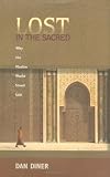 Lost in the Sacred: Why the Muslim World Stood Still