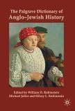 The Palgrave dictionary of Anglo-Jewish history