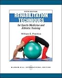 Rehabilitation techniques for sports medicine and athletic training