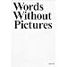 Words Without Pictures (Aperture Ideas)