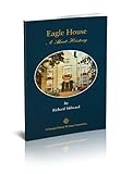 Eagle House : a short history