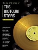 The Life and Times of the Motown Stars: Featuring the Stars, Producers, Writers, Backing Singers, Musicians, Arrangers, Managers and Promotional Personnel: : 1