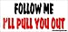 Follow Me I'll Pull You Out Offroad Bumper Sticker / Decal