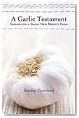 A Garlic Testament: Seasons on a Small New Mexico Farm