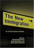 The New Immigration: An Interdisciplinary Reader