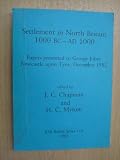 Settlement in North Britain 1000 BC-AD 1000 : papers presented to George Jobey, Newcastle upon Tyne, December 1982