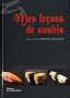 Mes le�ons de sushis