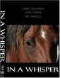 IN A WHISPER DVD - colt starting - horse training challenge Craig Cameron Josh Lyons Pat Parelli