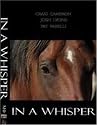 IN A WHISPER DVD - colt starting - horse training challenge Craig Cameron Josh Lyons Pat Parelli
