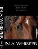 IN A WHISPER DVD - colt starting - horse training challenge Craig Cameron Josh Lyons Pat Parelli