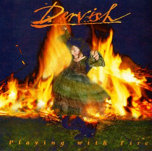 Dervish - Playing With Fire - Zortam Music