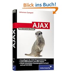 AJAX : Web 2.0 in der Praxis, mit CD-ROM
