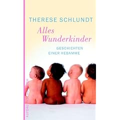 Alles Wunderkinder: Geschichten einer Hebamme