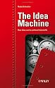 The Idea Machine: How Ideas Can be Produced Industrially