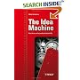 The Idea Machine: How Ideas Can Be Produced Industrially