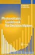 Photovoltaics Guide Book for Decision Makers