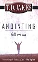 Anointing Fall On Me