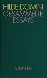 Gesammelte Essays: Heimat in der Sprache - Hilde Domin