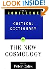The Routledge Critical Dictionary of the New Cosmology