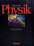 Physik Oberstufe - Ausgaben A, B, C und D: Physik Oberstufe, Ausgabe A, Bd.1/2, Jahrgangsstufe 11-13, Grundkurse, Gesamtband: Allgemeine Ausgabe - .. - Hessen - Rheinland-Pfalz - Nordrhhein-Westfalen - Gerd Boysen, Dr. Harri Heise, Dr. Jochim Lichtenberger, Harald Schepers, Prof. Hans-Joachim Schlichting