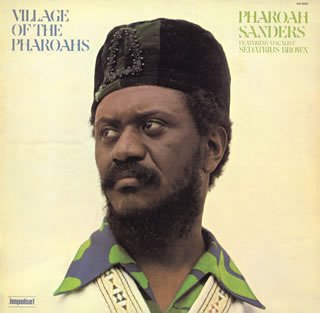 Pharoah Sanders - Village of the Pharoahs - Zortam Music