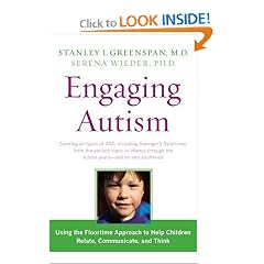 Engaging Autism: Helping Children Relate, Communicate and Think with the DIR Floortime Approach (Merloyd Lawrence Book)