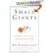 Small Giants: Companies That Choose to Be Great Instead of Big