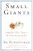 Small Giants: Companies That Choose to Be Great Instead of Big