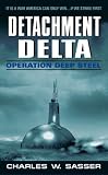 Detachment Delta: Operation Deep Steel (Detachment Delta)