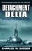 Detachment Delta: Operation Deep Steel (Detachment Delta)
