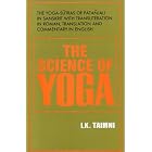 The Science of Yoga: The Yoga-Sutras of Patanjali in Sanskrit by  I. .K. Taimni