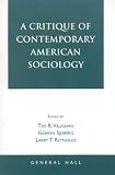 A Critique of Contemporary American Sociology
