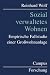 Sozial verwaltetes Wohnen: Empirische Fallstudie einer Großwohnanlage (Campus Forschung)