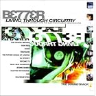 Better Living Through Circuitry: A Digital Odyssey into the Electronic Dance Underground by Various Artists - Dance & DJ - Electronica