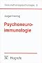 Psychoneuroimmunologie: Verhaltens- und Befindenseinfl�sse auf das Immunsystem bei Gesundheit und Krankheit