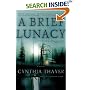A Brief Lunacy