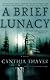 A Brief Lunacy