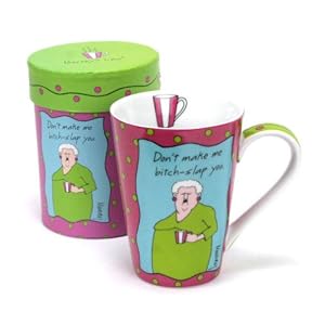 Don't Make Me Bitch-Slap You - 14-oz Humorous Coffee Mug