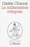 La militarisation intégrale