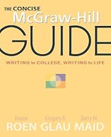 Concise McGraw-Hill Guide: Writing for College, Writing for Life